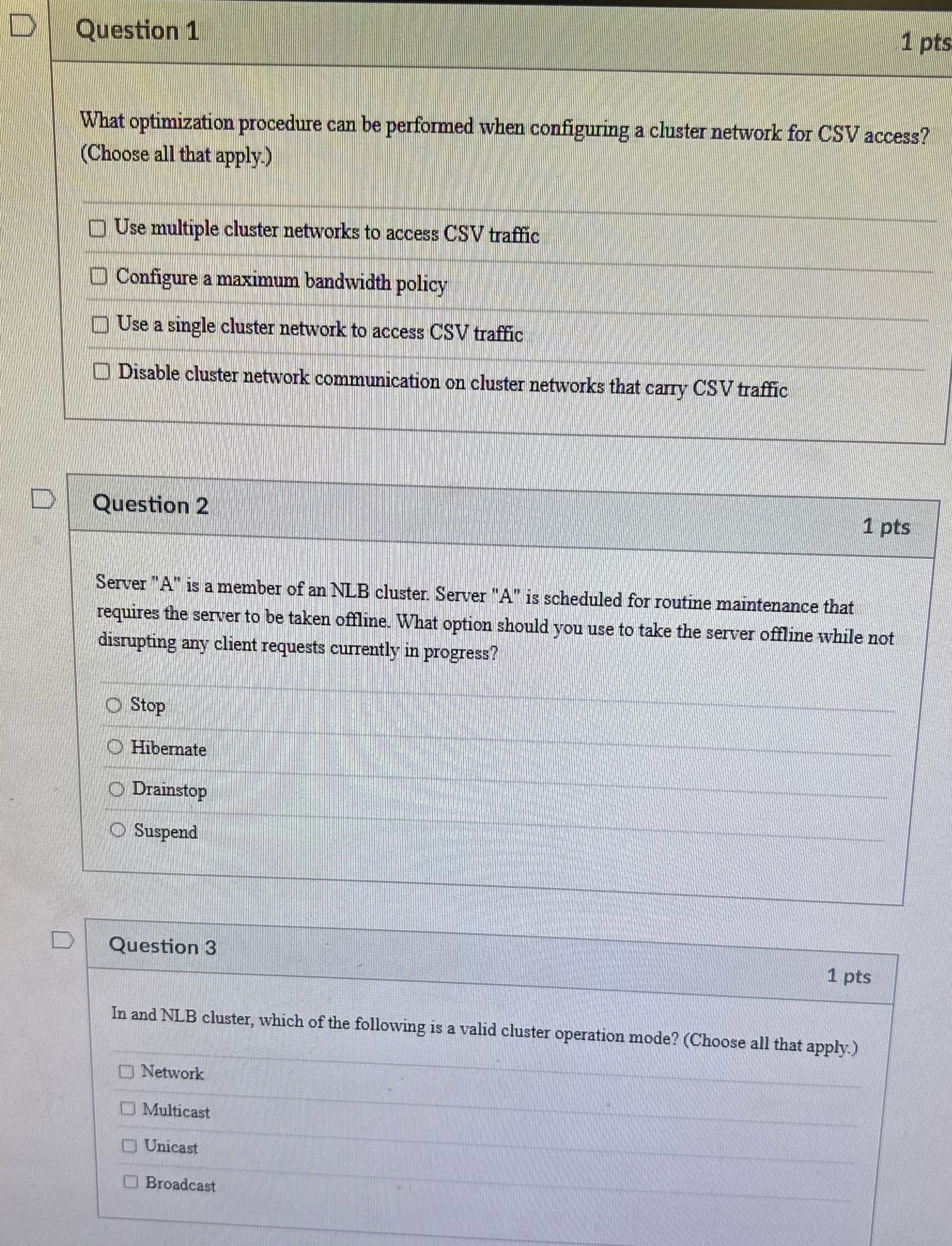 Question 1 1 pts What optimization procedure can