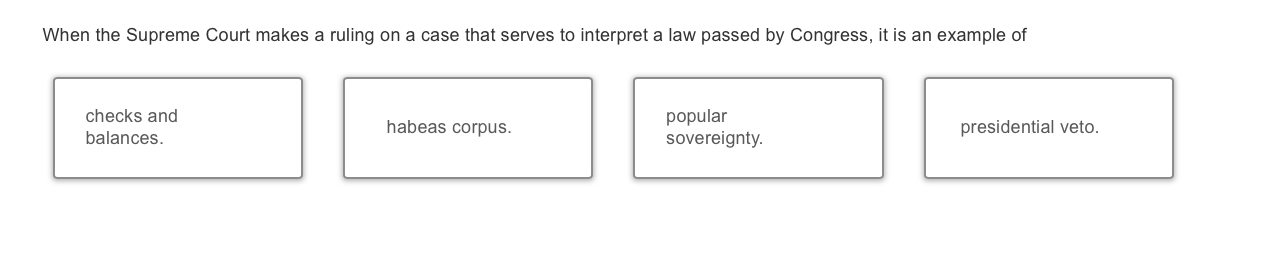 answer When the Supreme Court makes a ruling on a