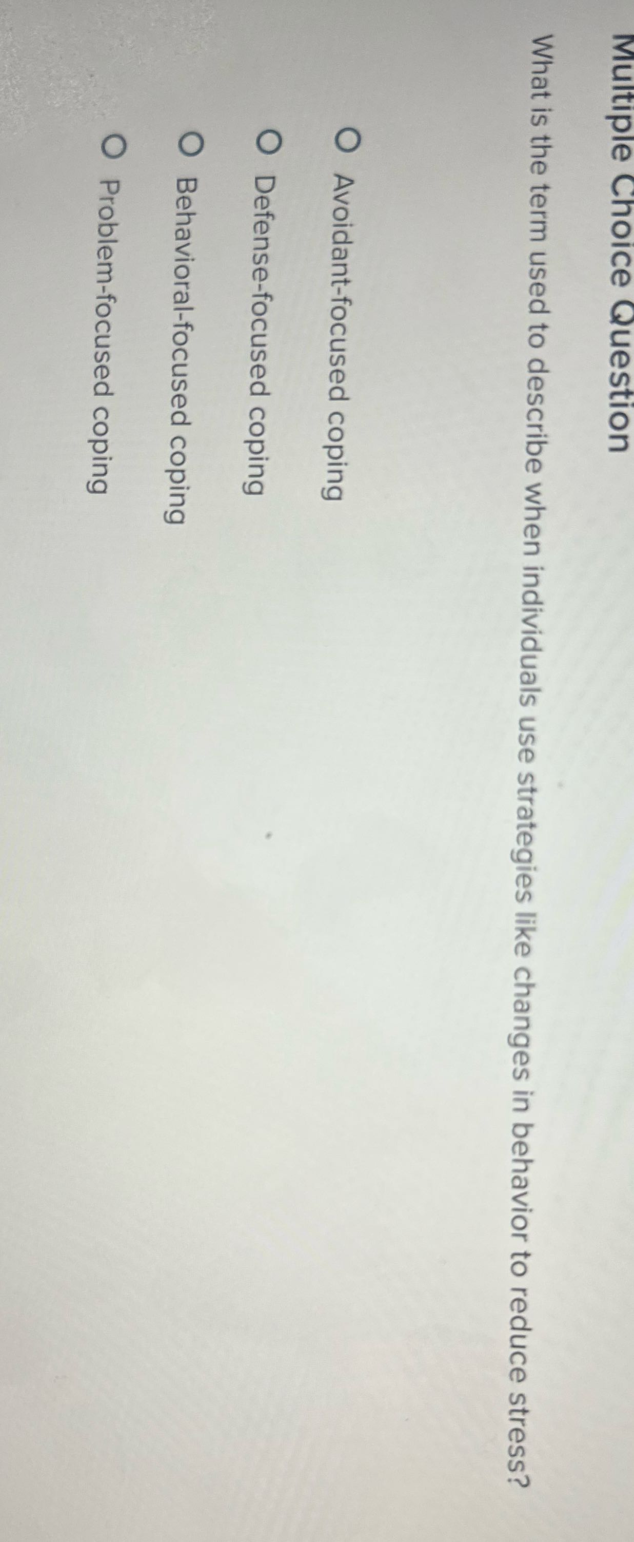 Multiple Choice Question What is the term used to