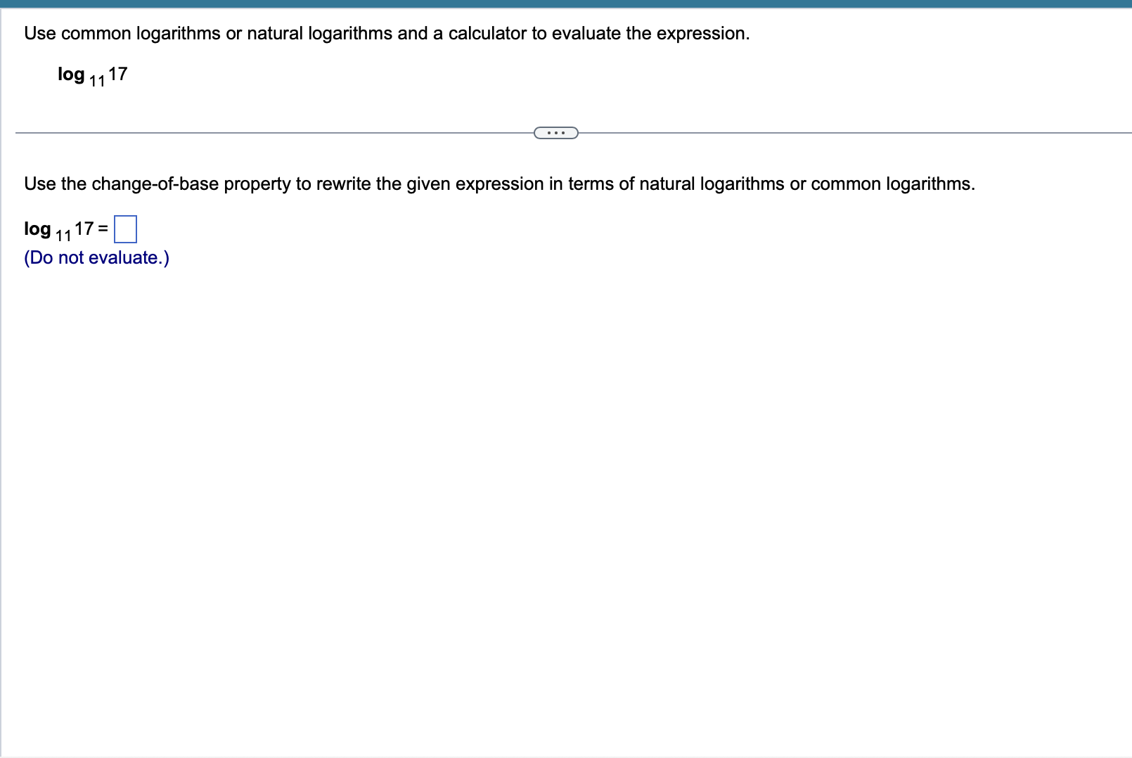 the answer Use common logarithms or natural