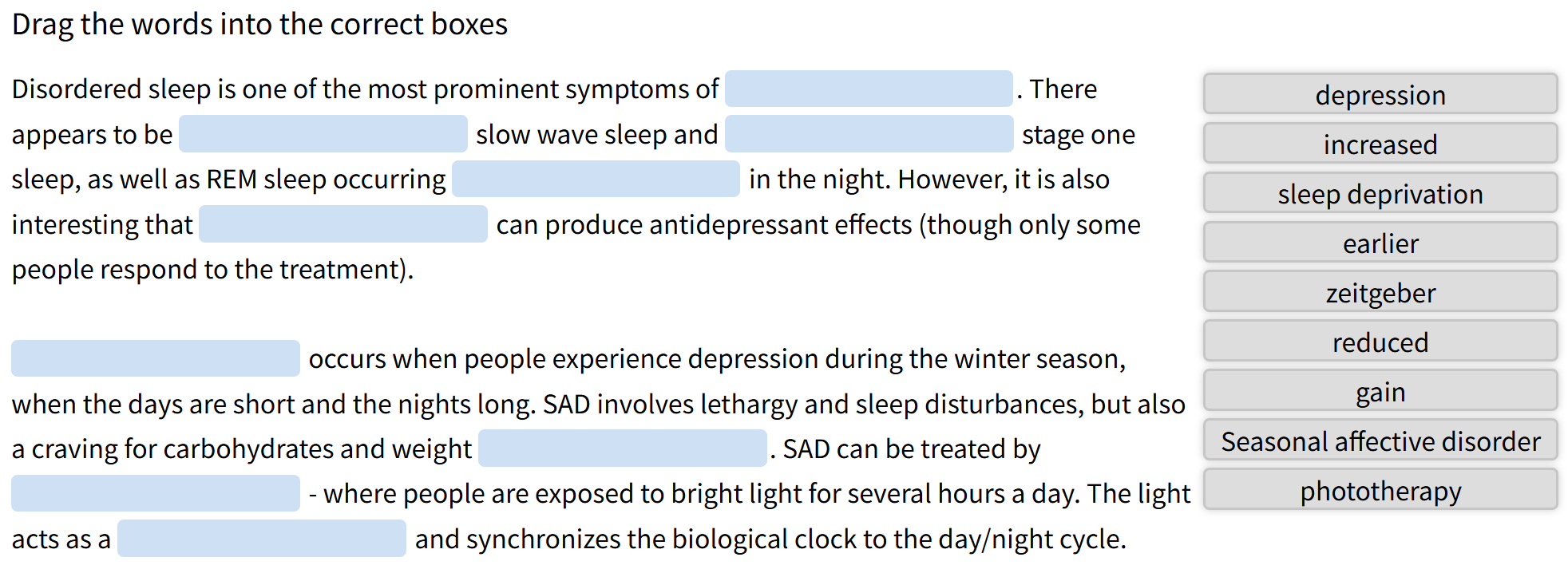 explain Drag the words into the correct boxes