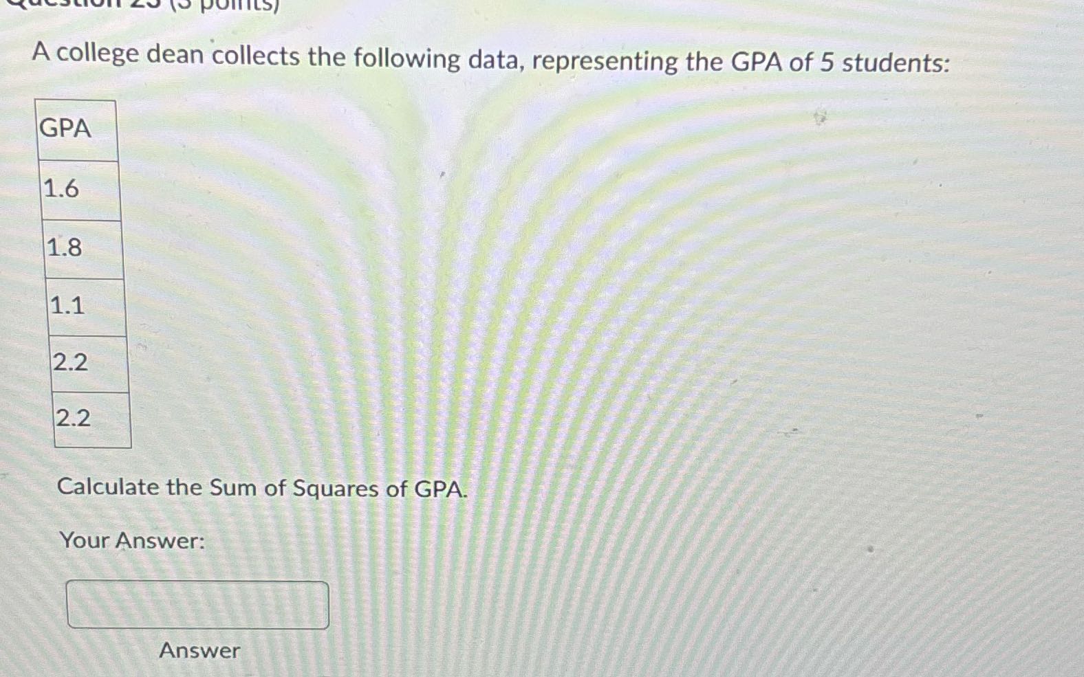 A college dean collects the following data,