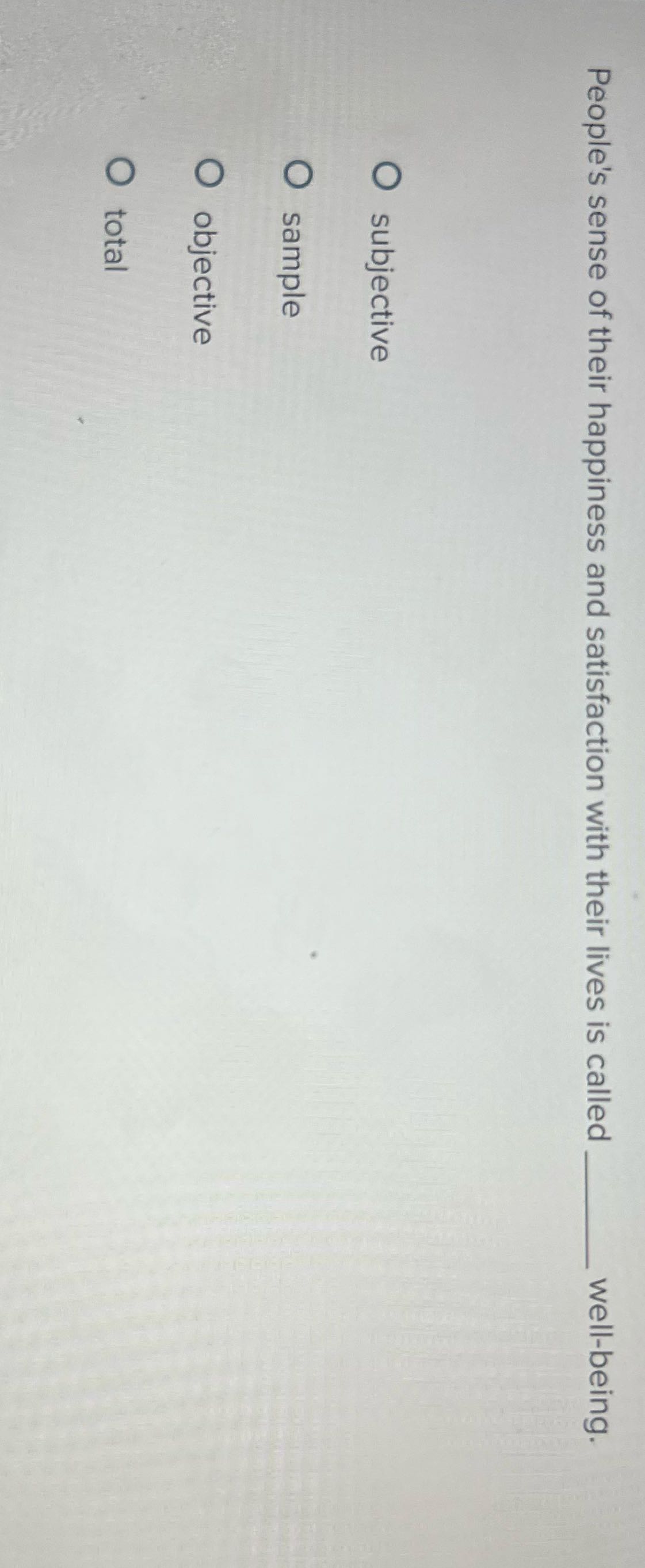 People's sense of their happiness and