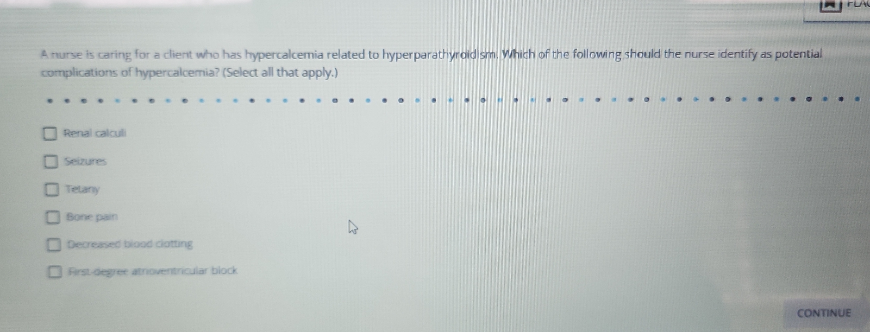 FLAG A nurse is caring for a client who has