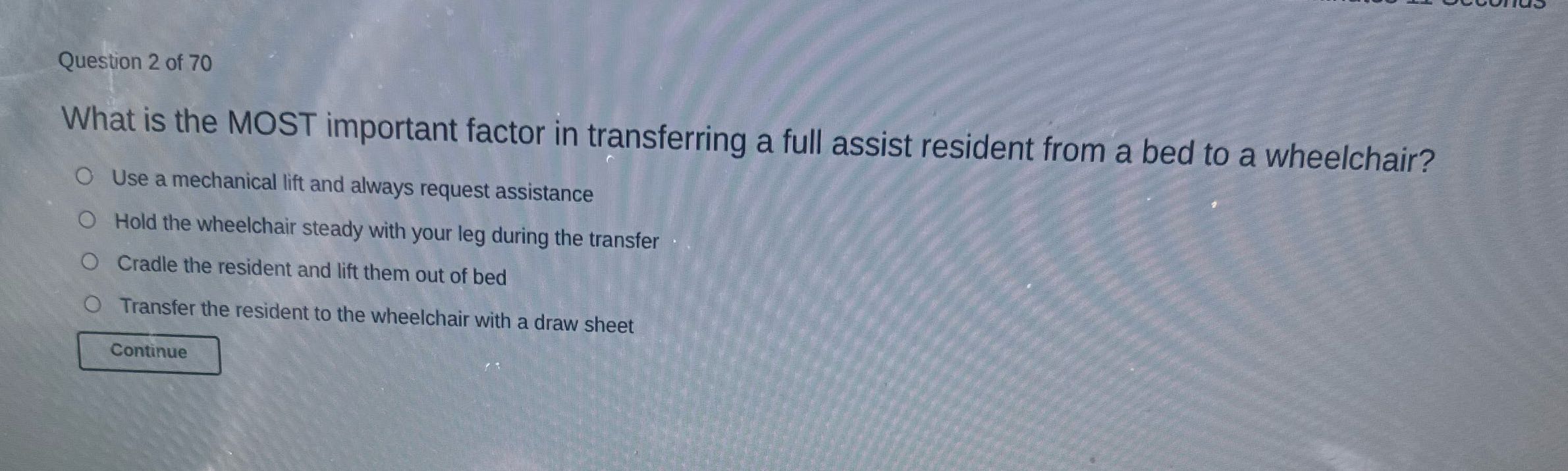 Question 2 of 70 What is the MOST important