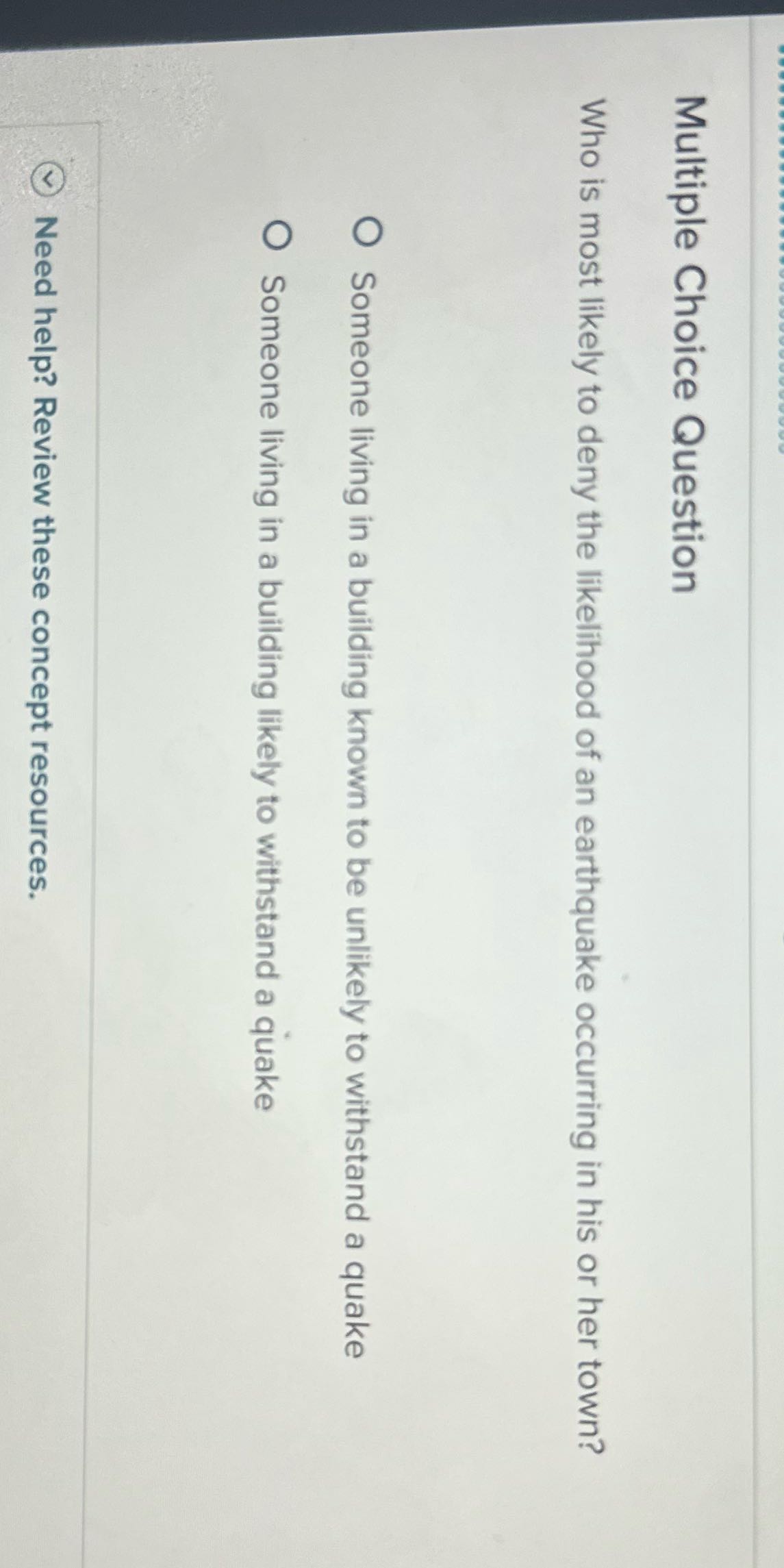 Multiple Choice Question Who is most likely to