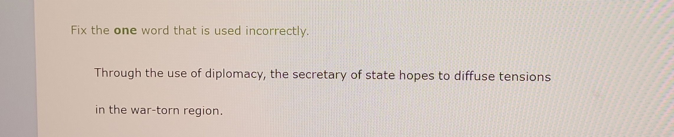 Fix the one word that is used incorrectly.