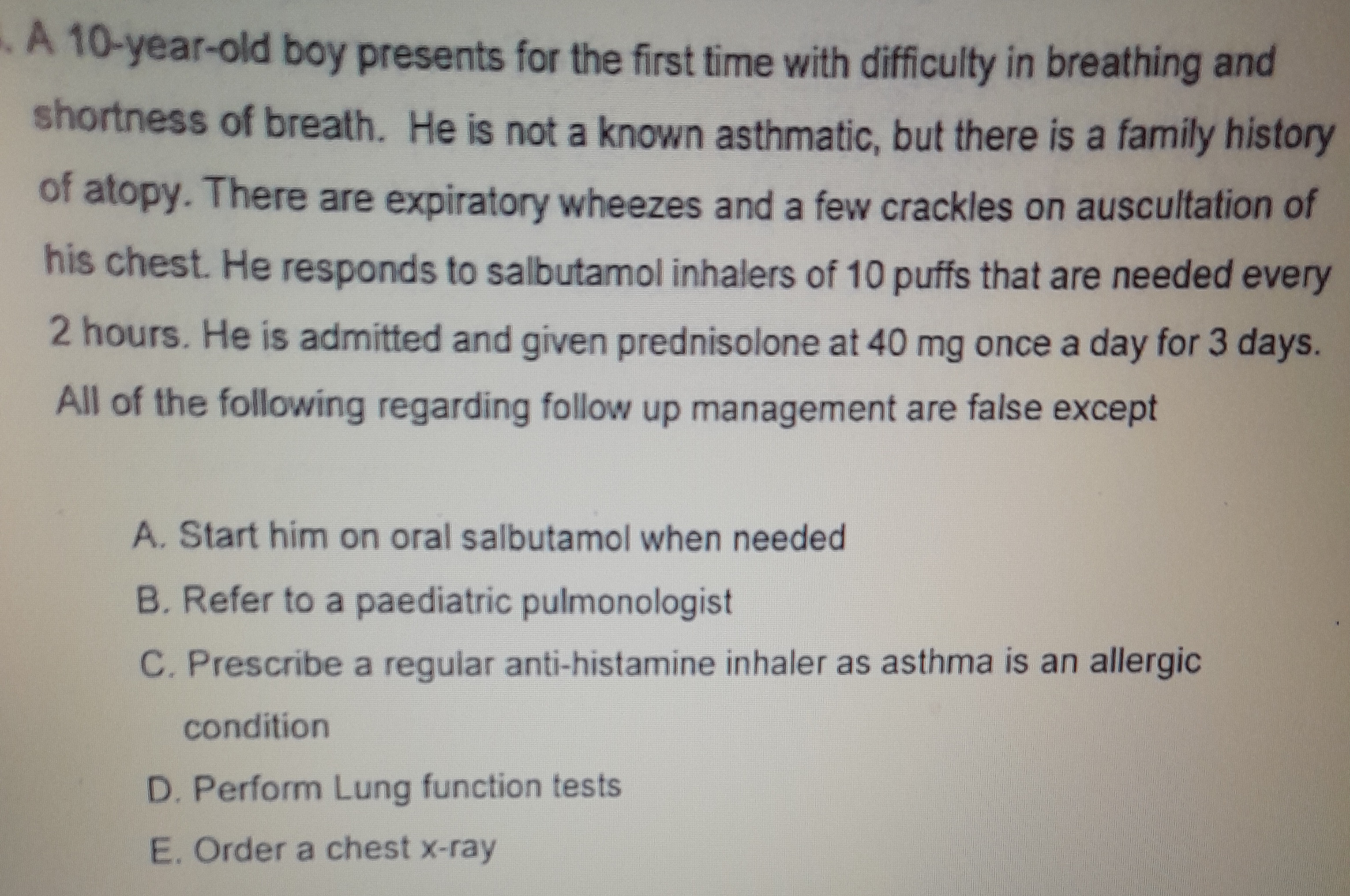 The correct answer A 10-year-old boy presents for