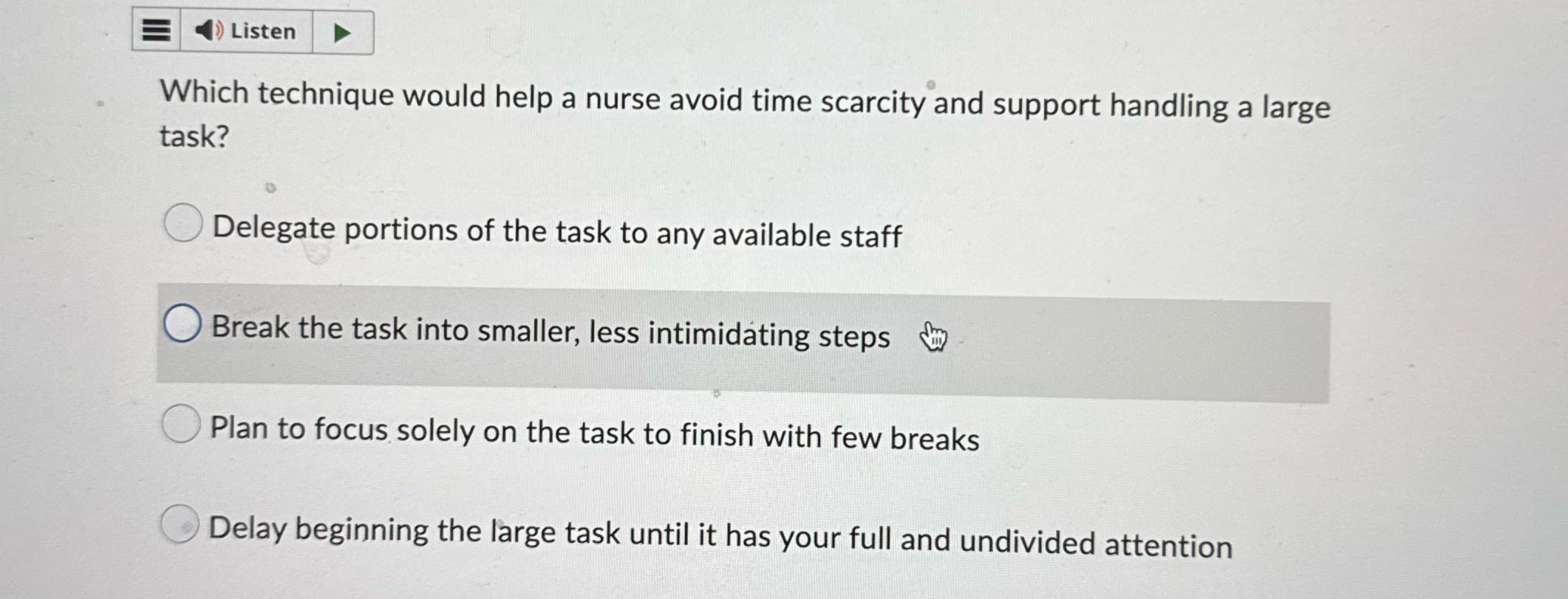 Listen Which technique would help a nurse avoid