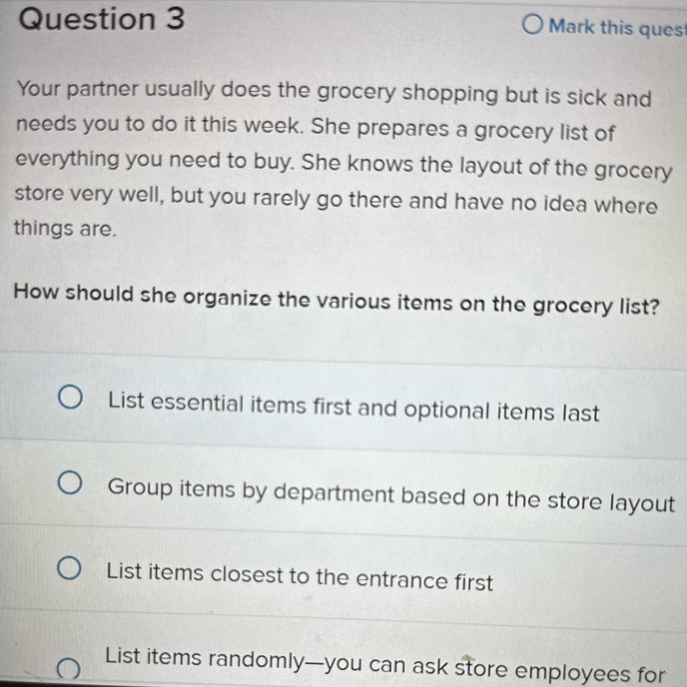 Question 3 O Mark this ques Your partner usually