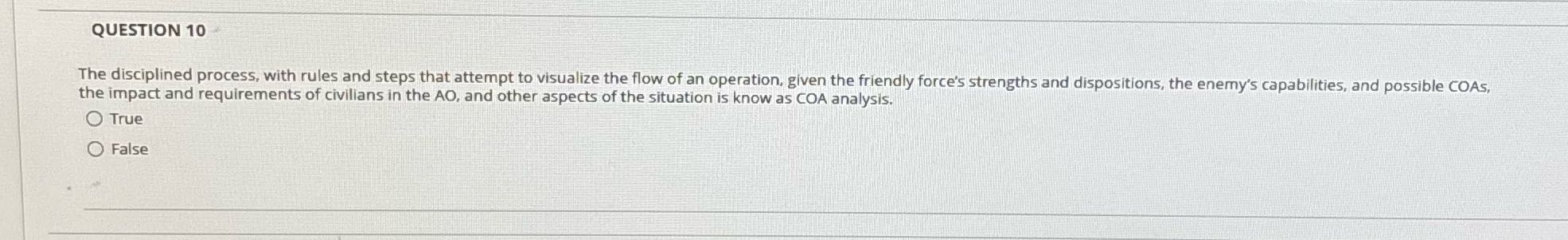 QUESTION 10 The disciplined process, with rules