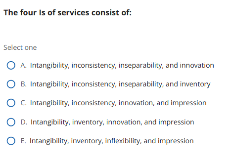 solve The four Is of services consist of: Select