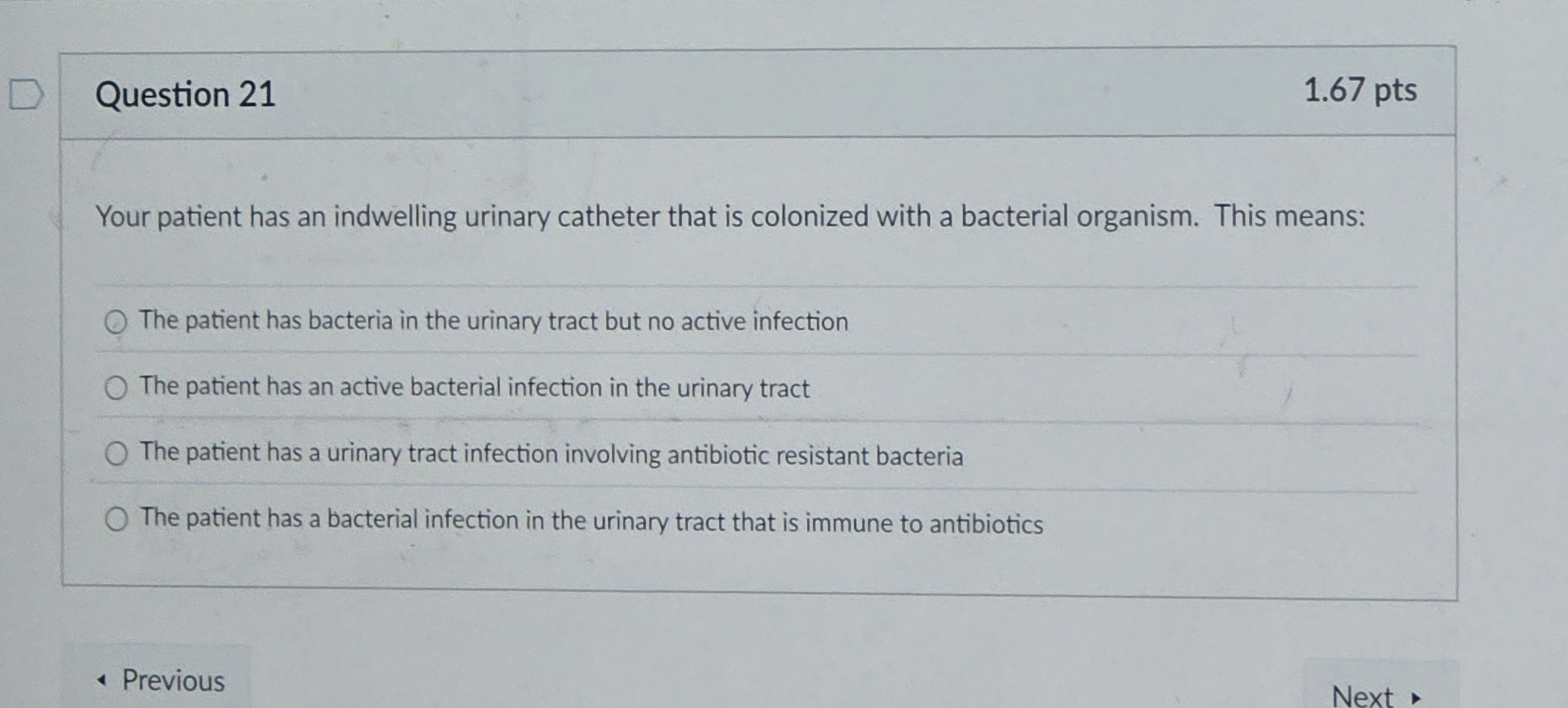 D Question 21 1.67 pts Your patient has an