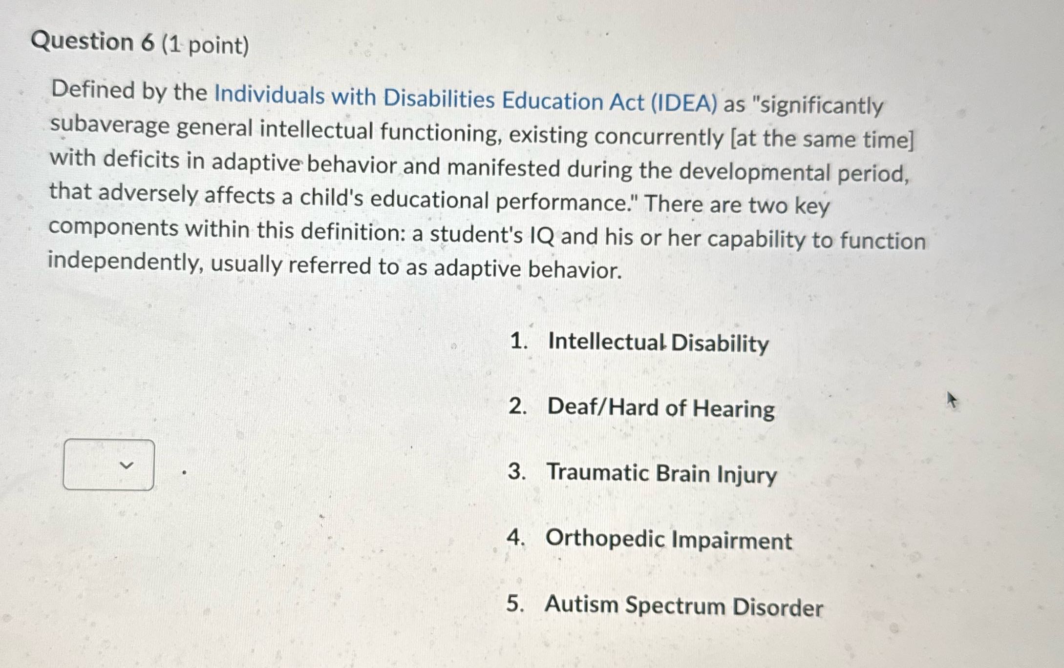 Question 6 (1 point) Defined by the Individuals