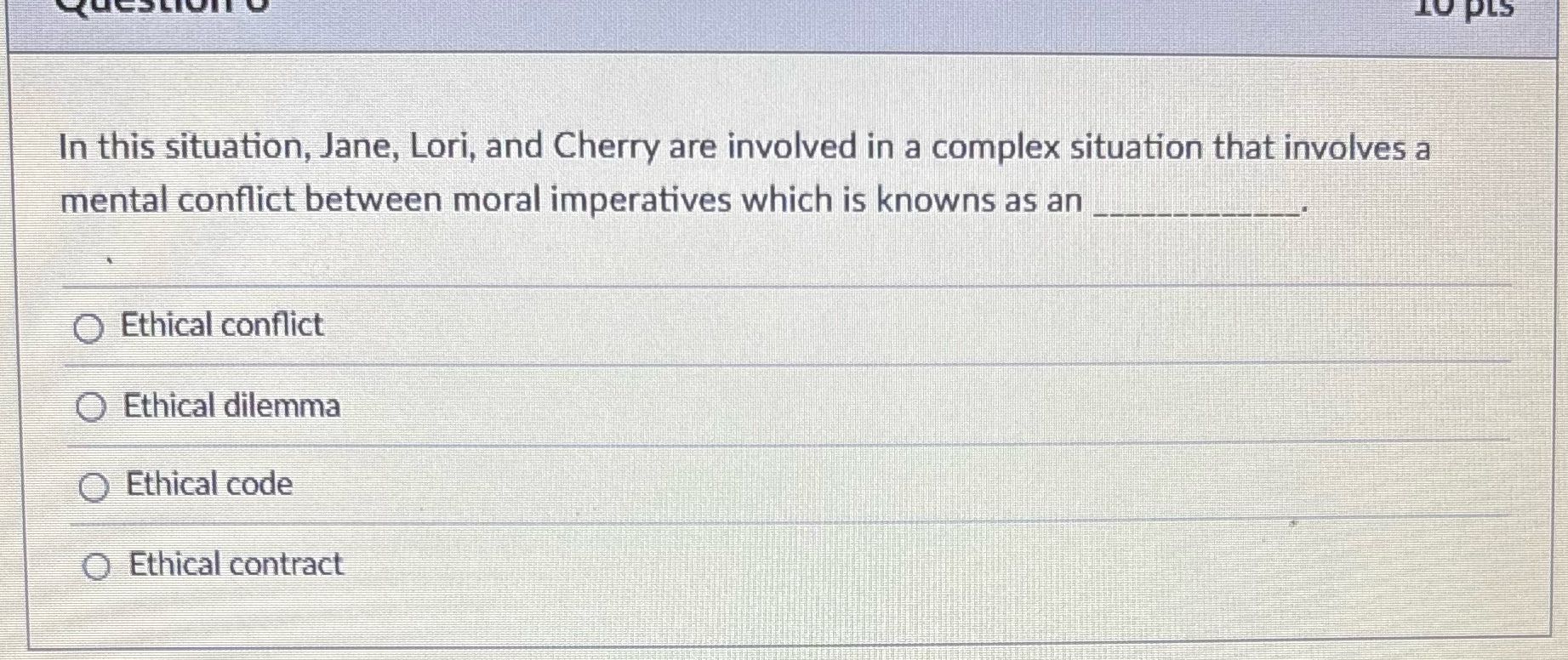 LU PLS In this situation, Jane, Lori, and Cherry