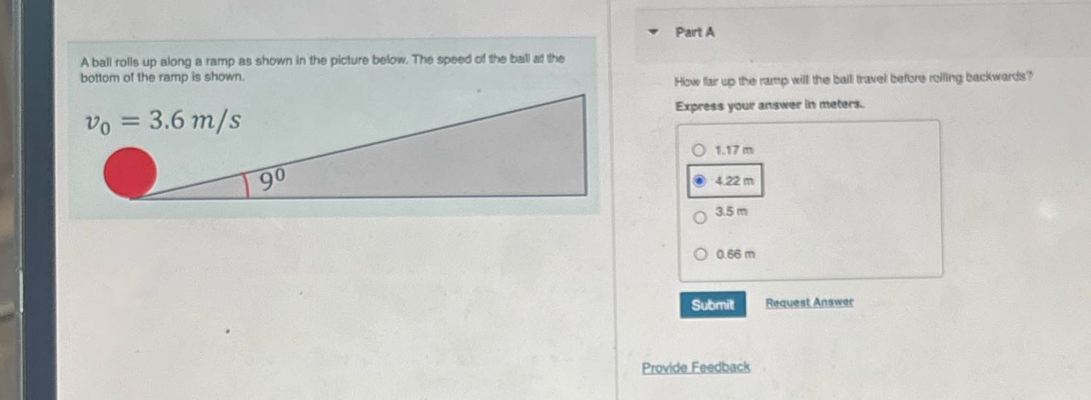 solve - Part A A ball rolls up along a ramp as