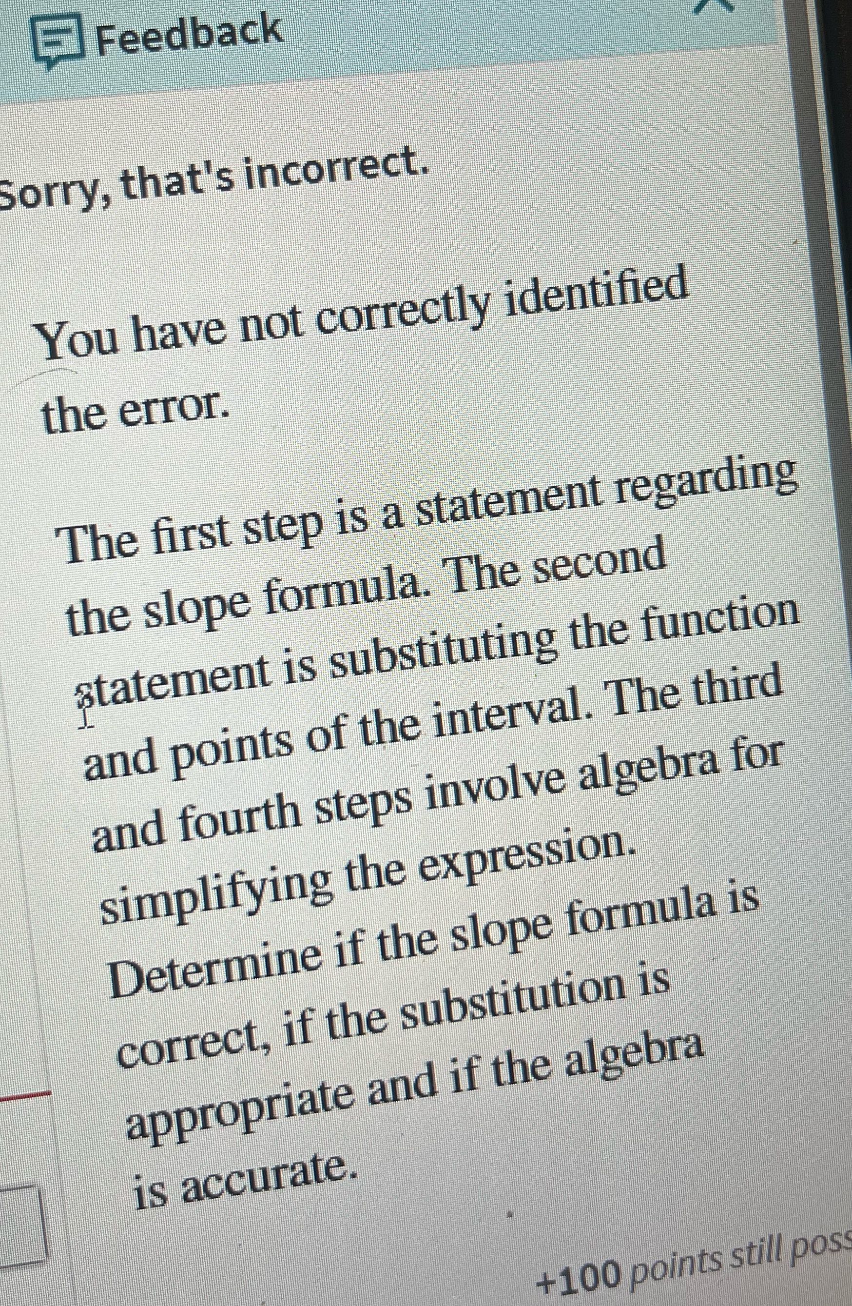 Feedback Sorry, that's incorrect. You have