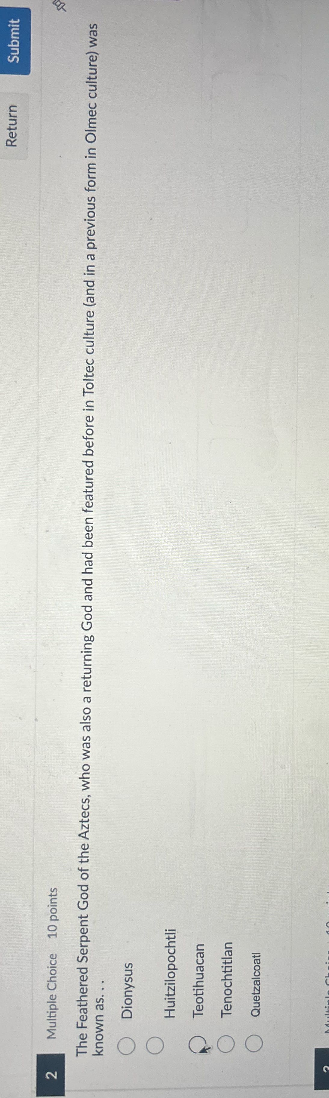 R Return Submit Multiple Choice 10 points The
