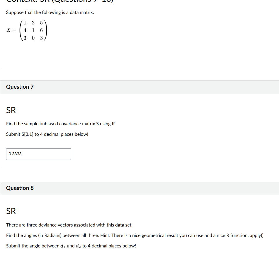 USe R:: Suppose that the following is a data