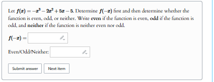 solve Let f(x) = -1 -217 +5x -5. Determine f(-x)