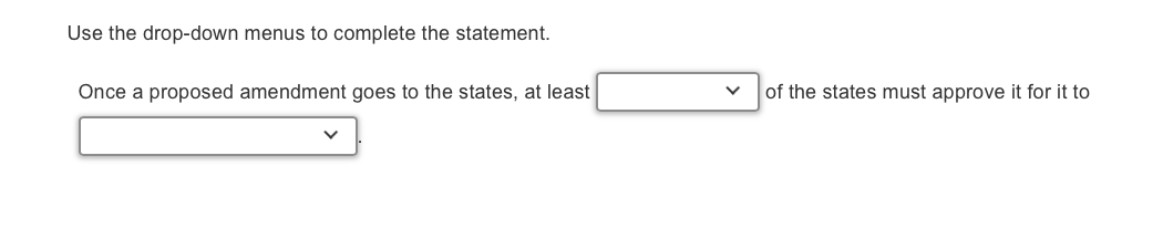 answer Use the drop-down menus to complete the