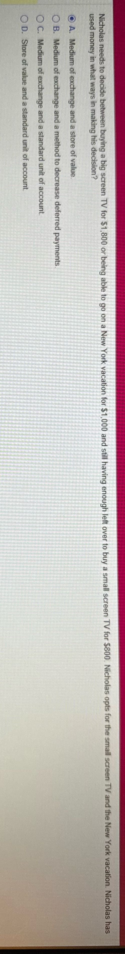 Nicholas needs to decide between buying a big