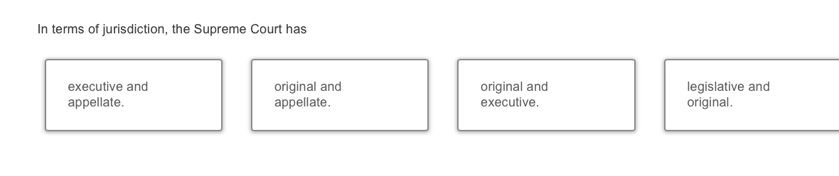 answer In terms of jurisdiction, the Supreme