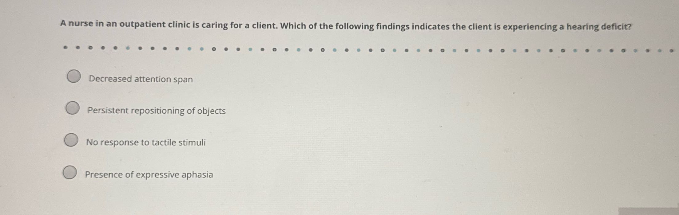 A nurse in an outpatient clinic is caring for a