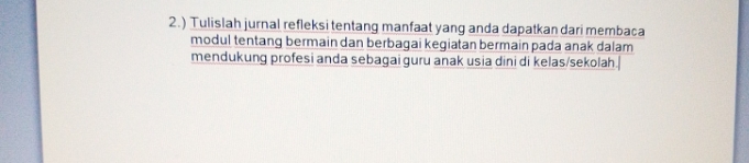 Tuliskan jurnal refleksi di atas 2.) Tulislah