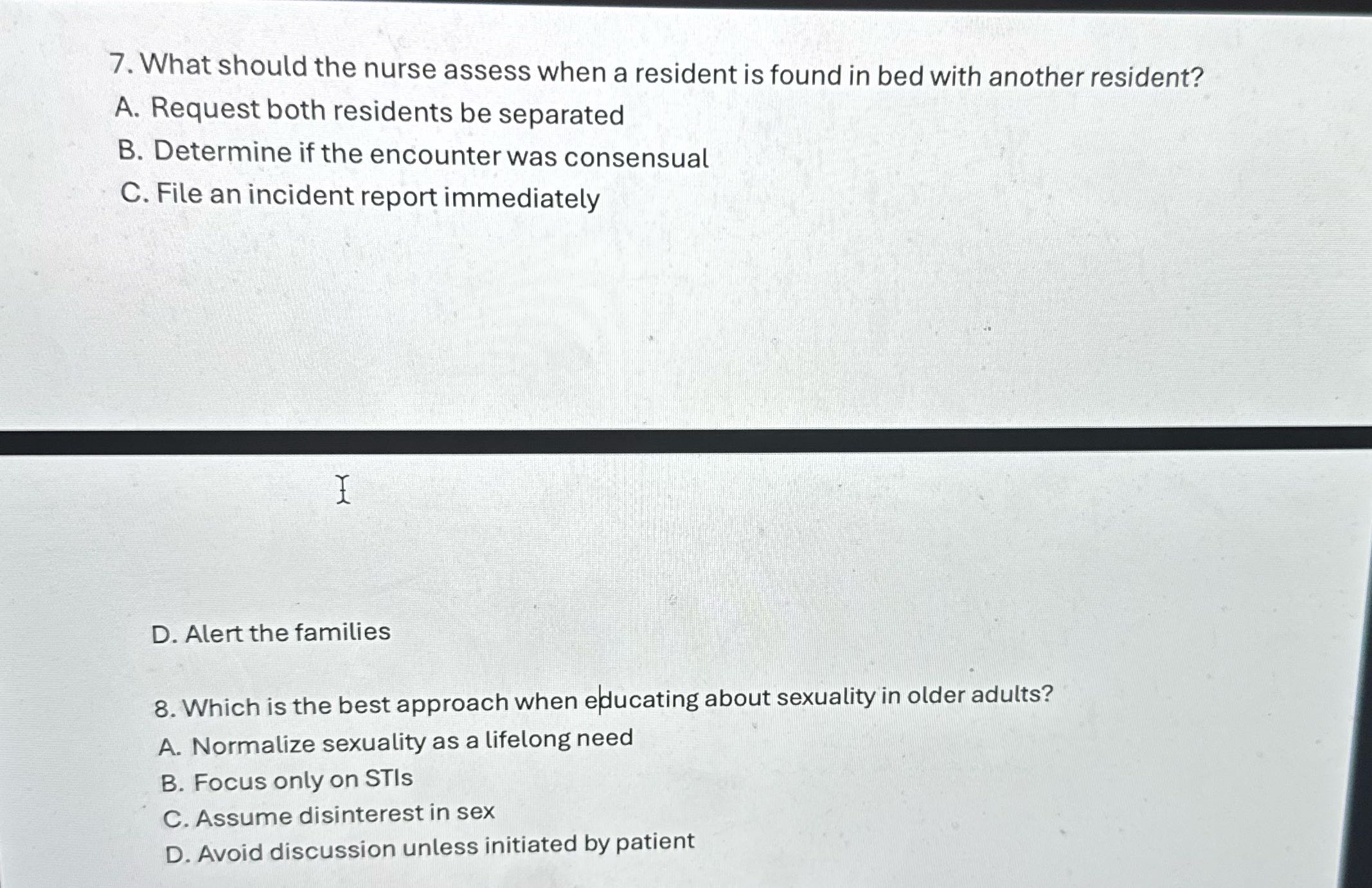 7. What should the nurse assess when a resident