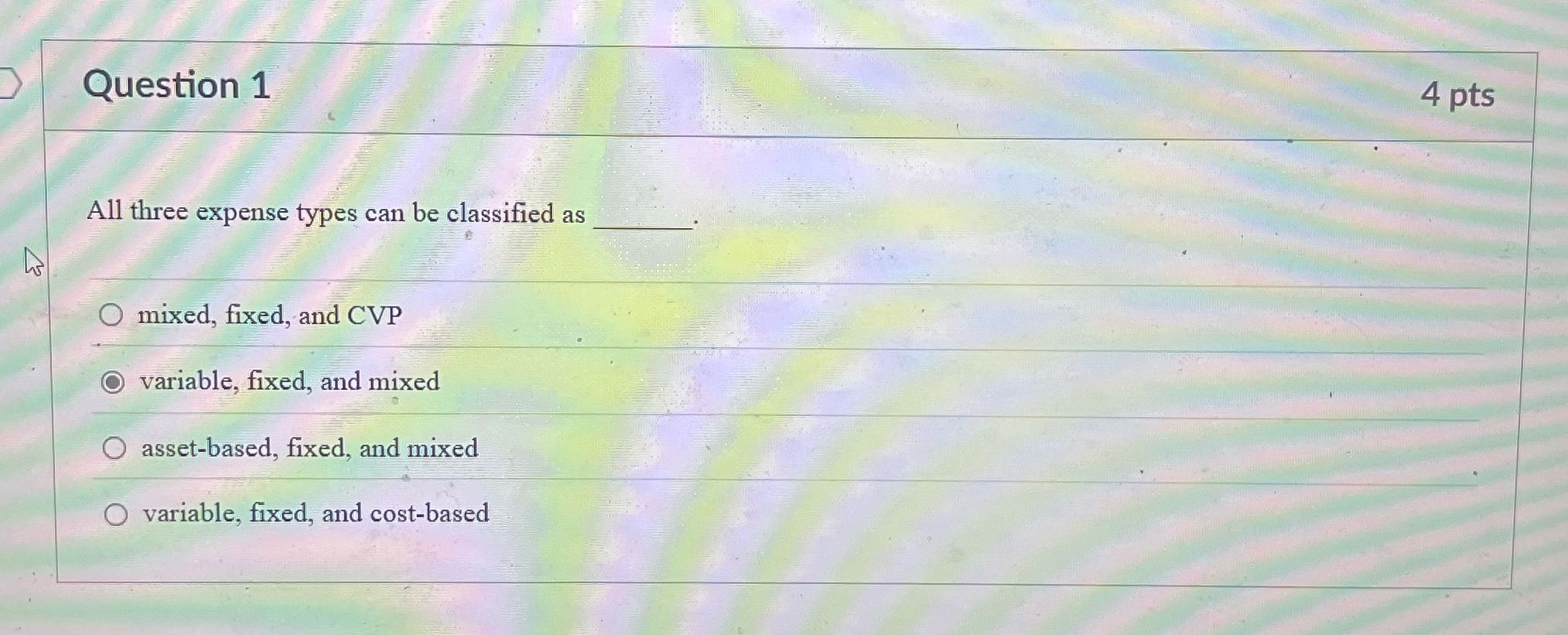 Answer Question 1 4 pts All three expense types