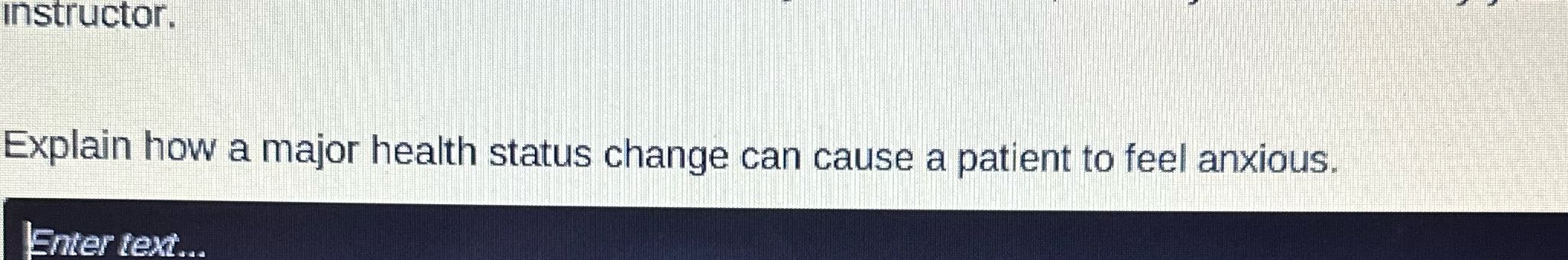 instructor, Explain how a major health status