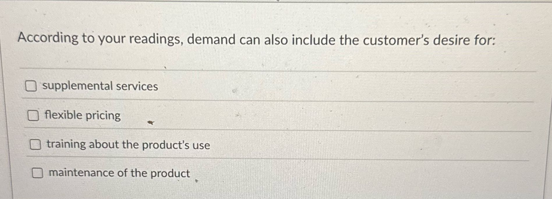 According to your readings, demand can also