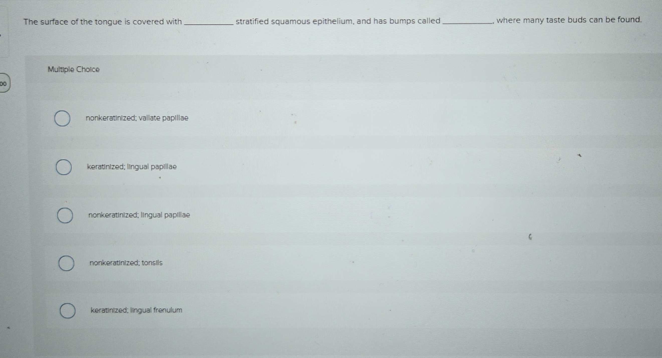 The surface of the tongue is covered with