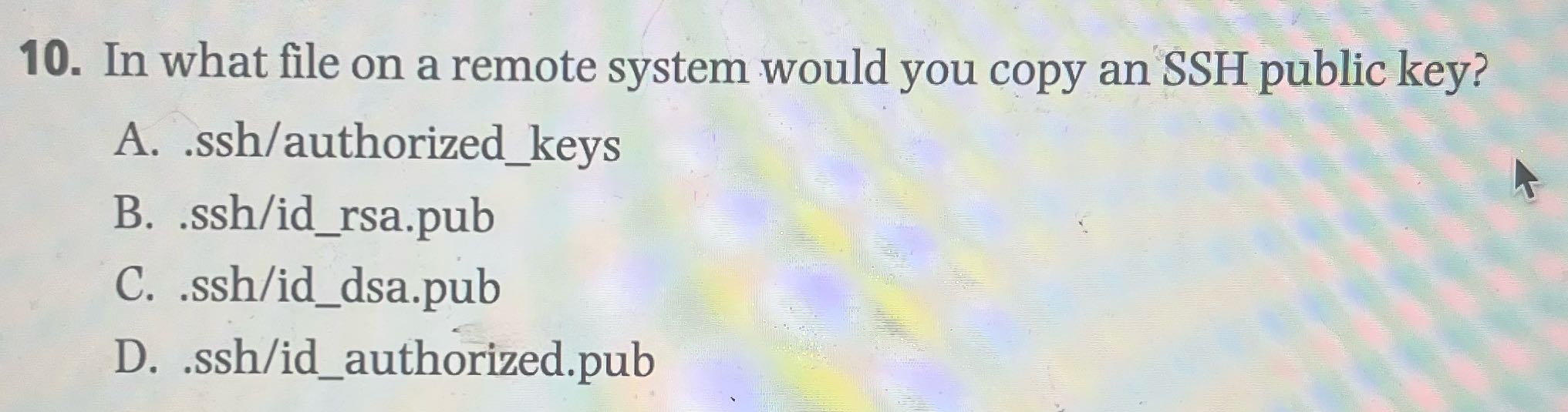 10. In what file on a remote system would you