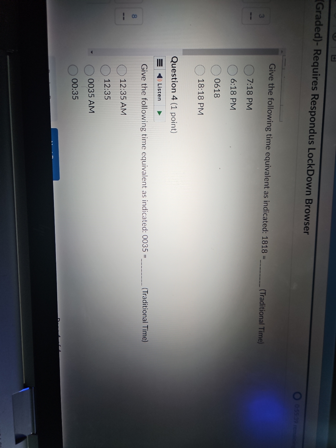 () 0618 C) 18:18 PM Question 4 (1 point) = <