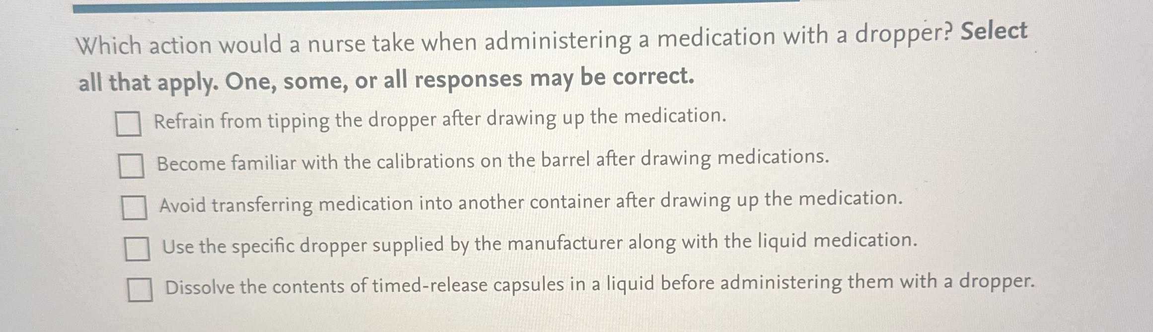 Which action would a nurse take when