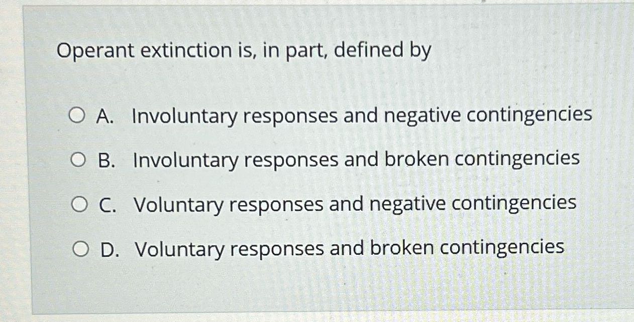 Resolve Operant extinction is, in part, defined