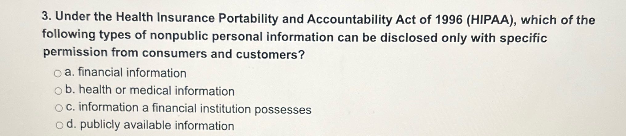 answer 3. Under the Health Insurance Portability