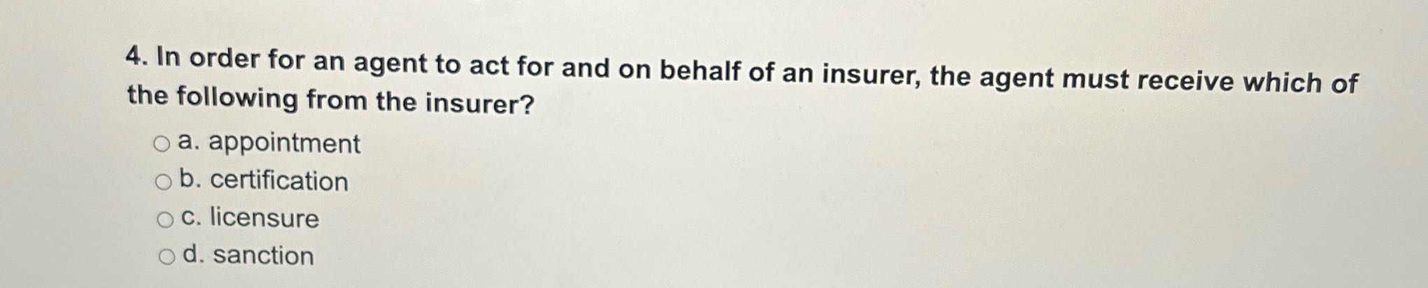 answer 4. In order for an agent to act for and on
