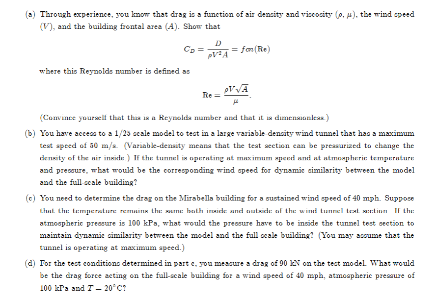 Wind can produce very high drag loads on