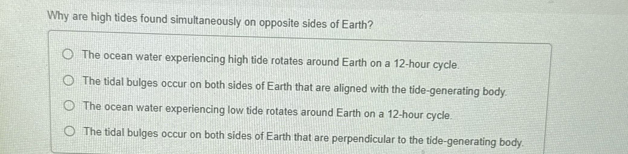? Why are high tides found simultaneously on