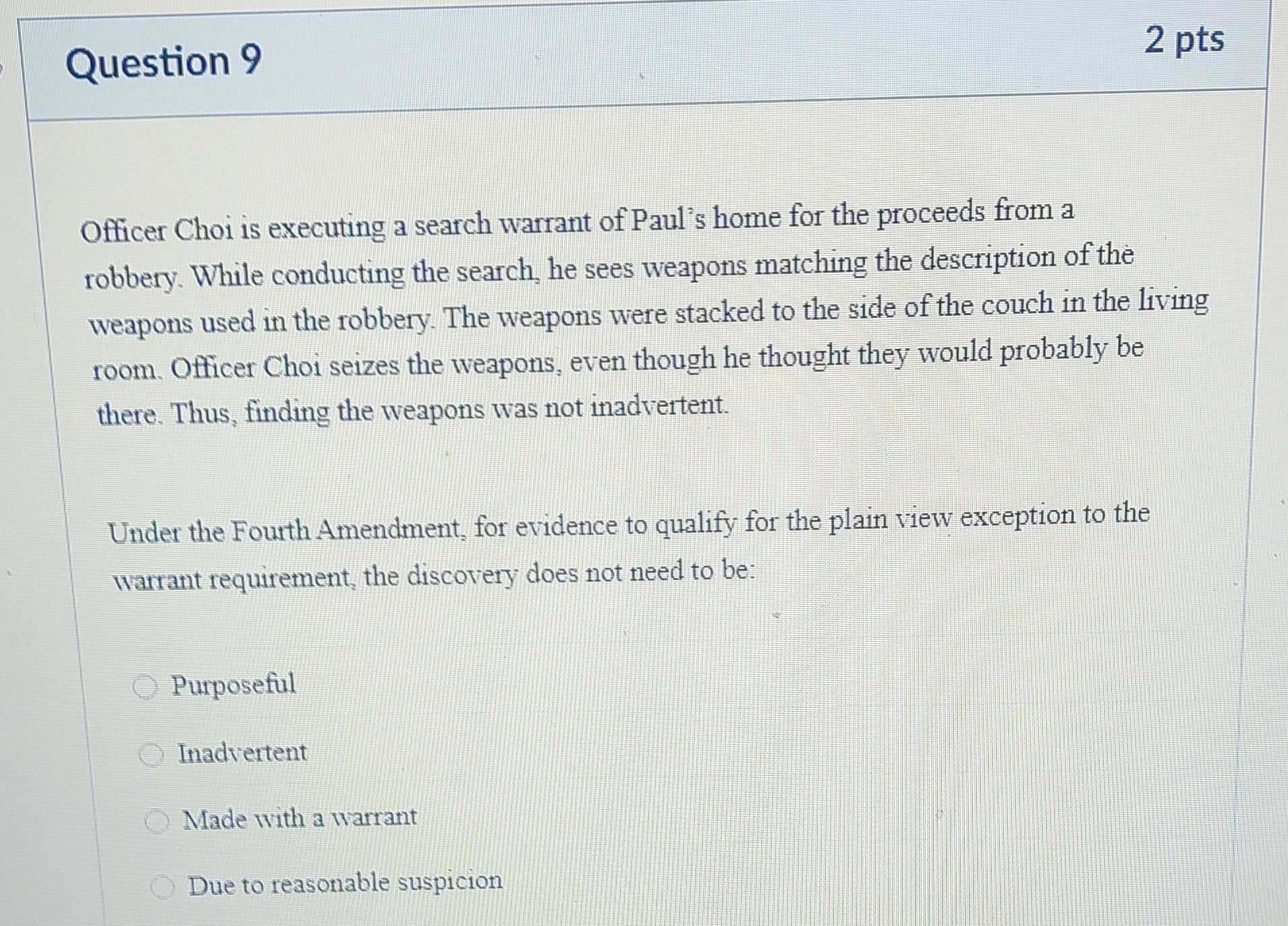 Question 9 2 pts Officer Choi is executing a