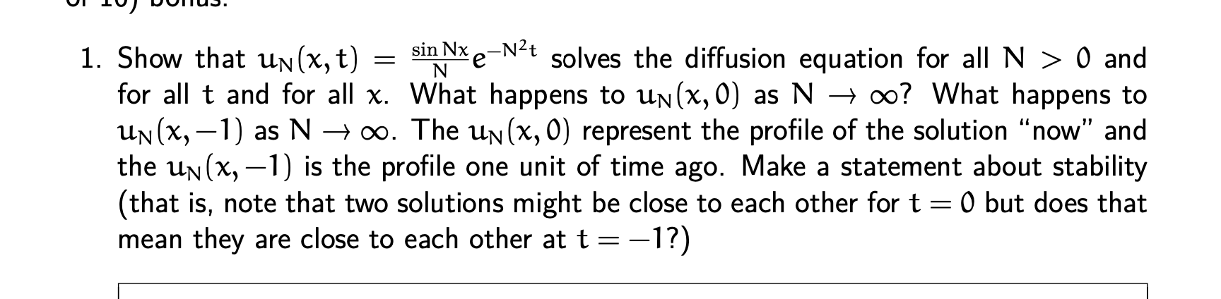 1. Show that UN(x, t) = sinNxe N't solves