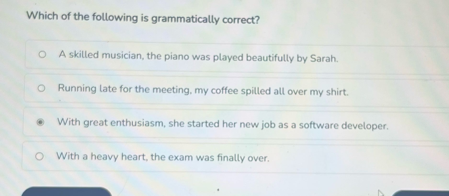 Which of the following is grammatically correct?