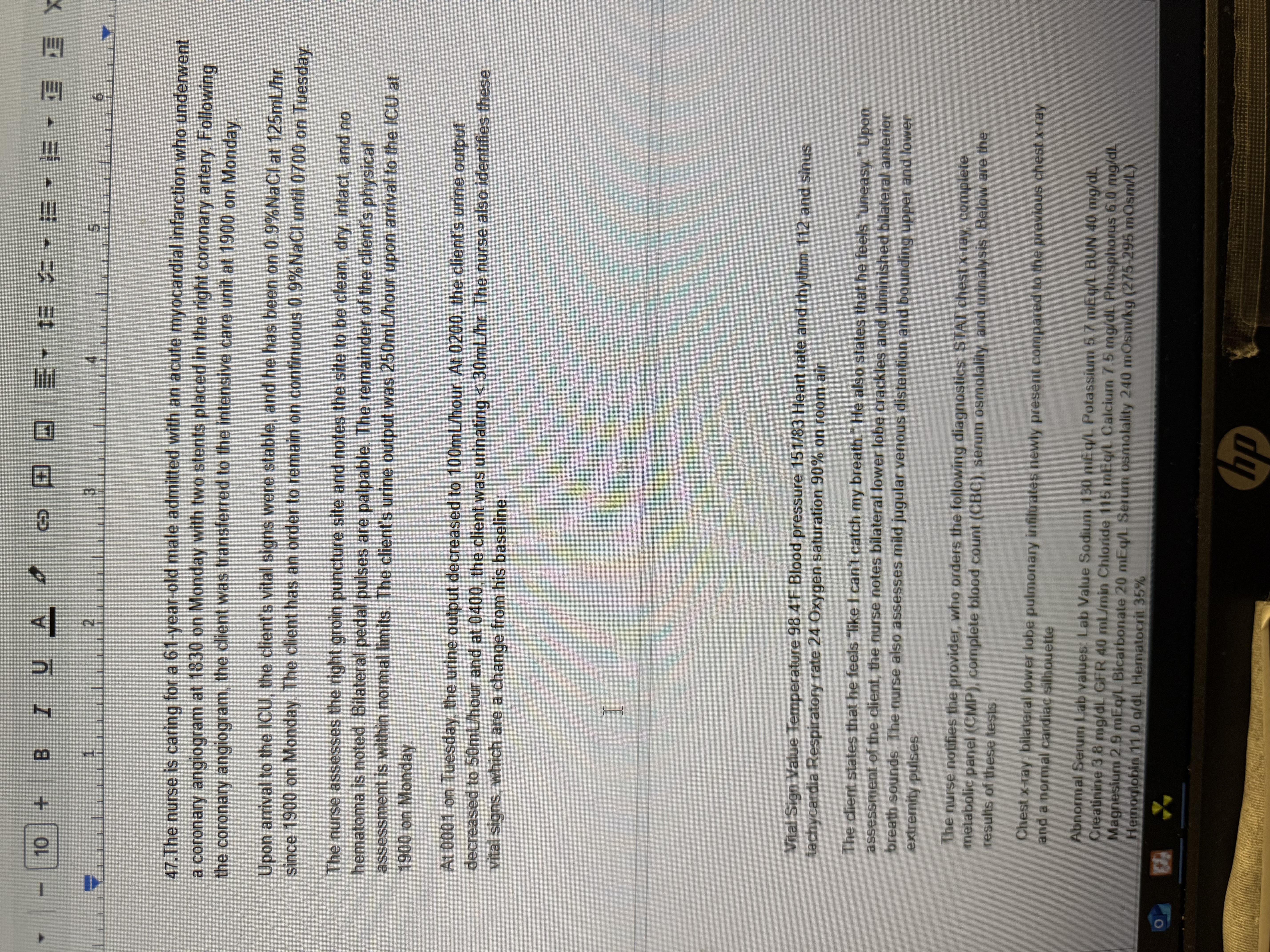 10 BIUA 47. The nurse is caring for a 61-year-old