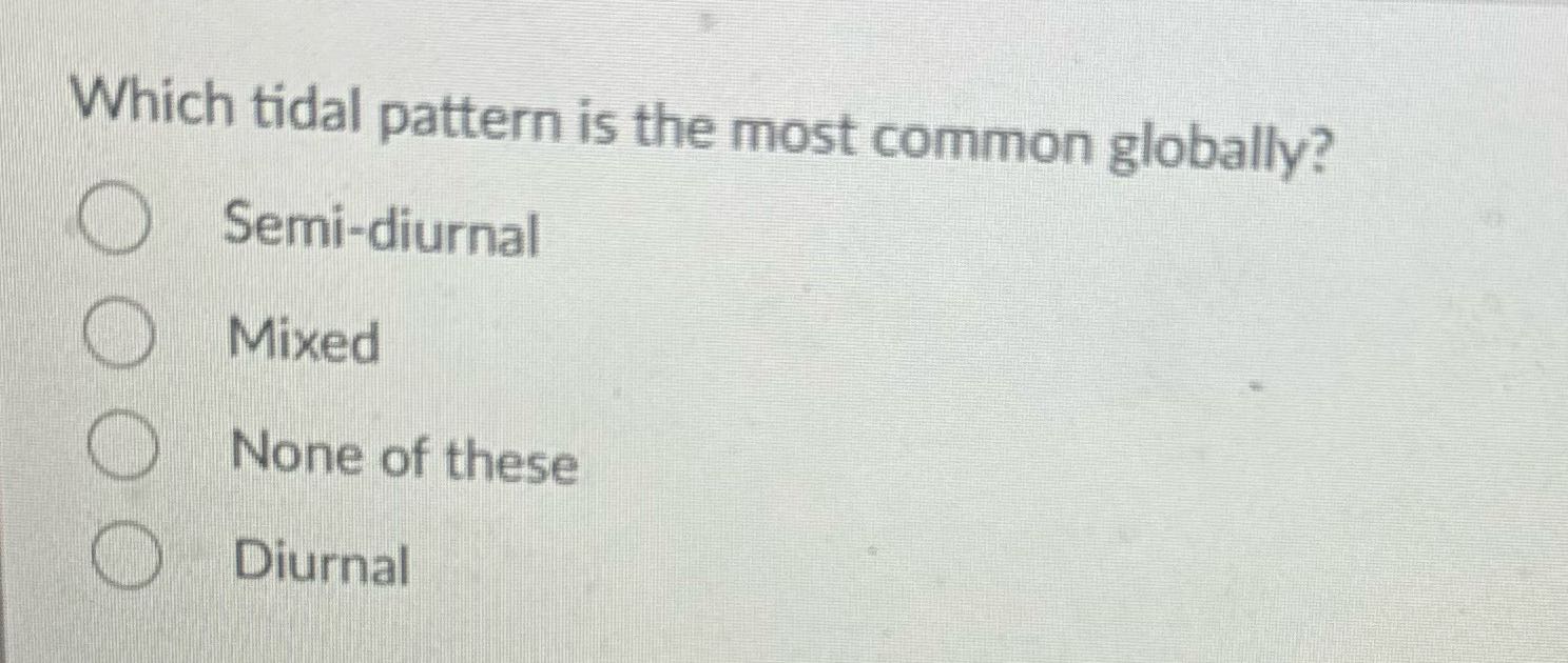 ? Which tidal pattern is the most common