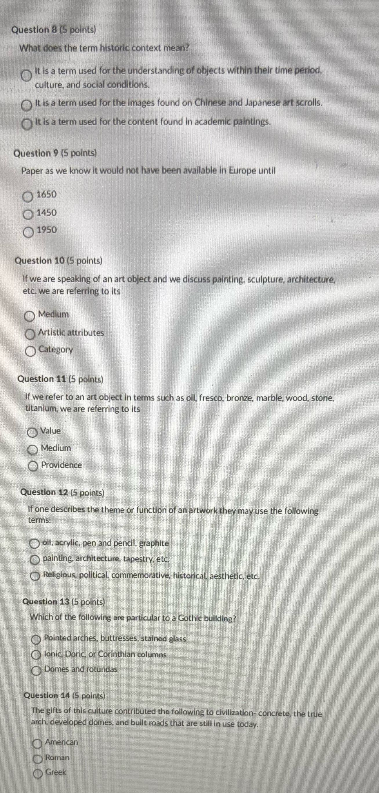 Question 8 (5 points) What does the term historic
