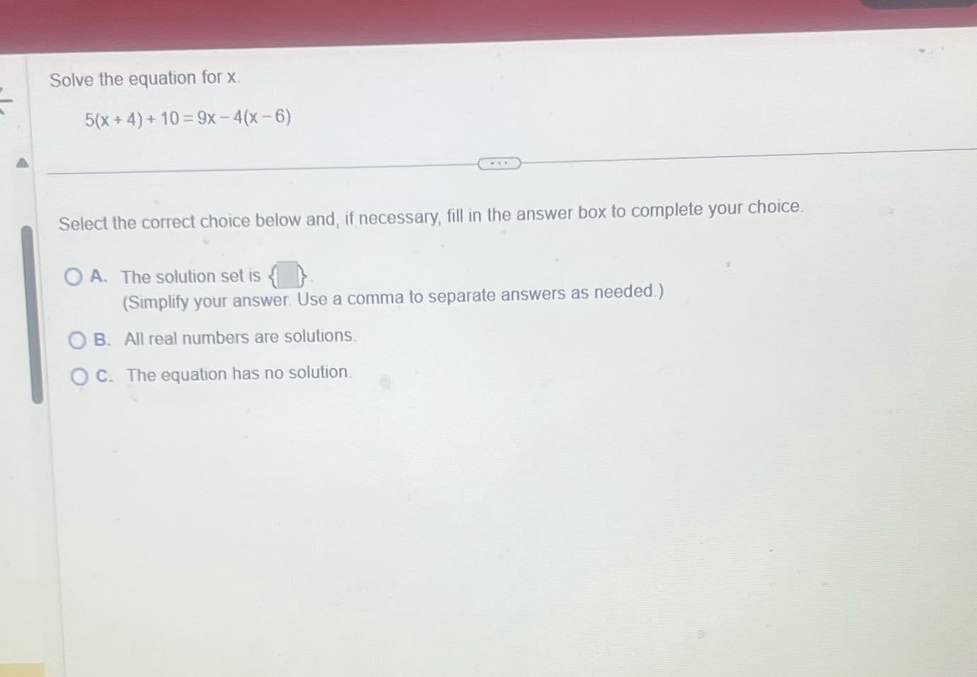 Solve the equation for x i B(x + 4)+ 10 = 9x 4(x