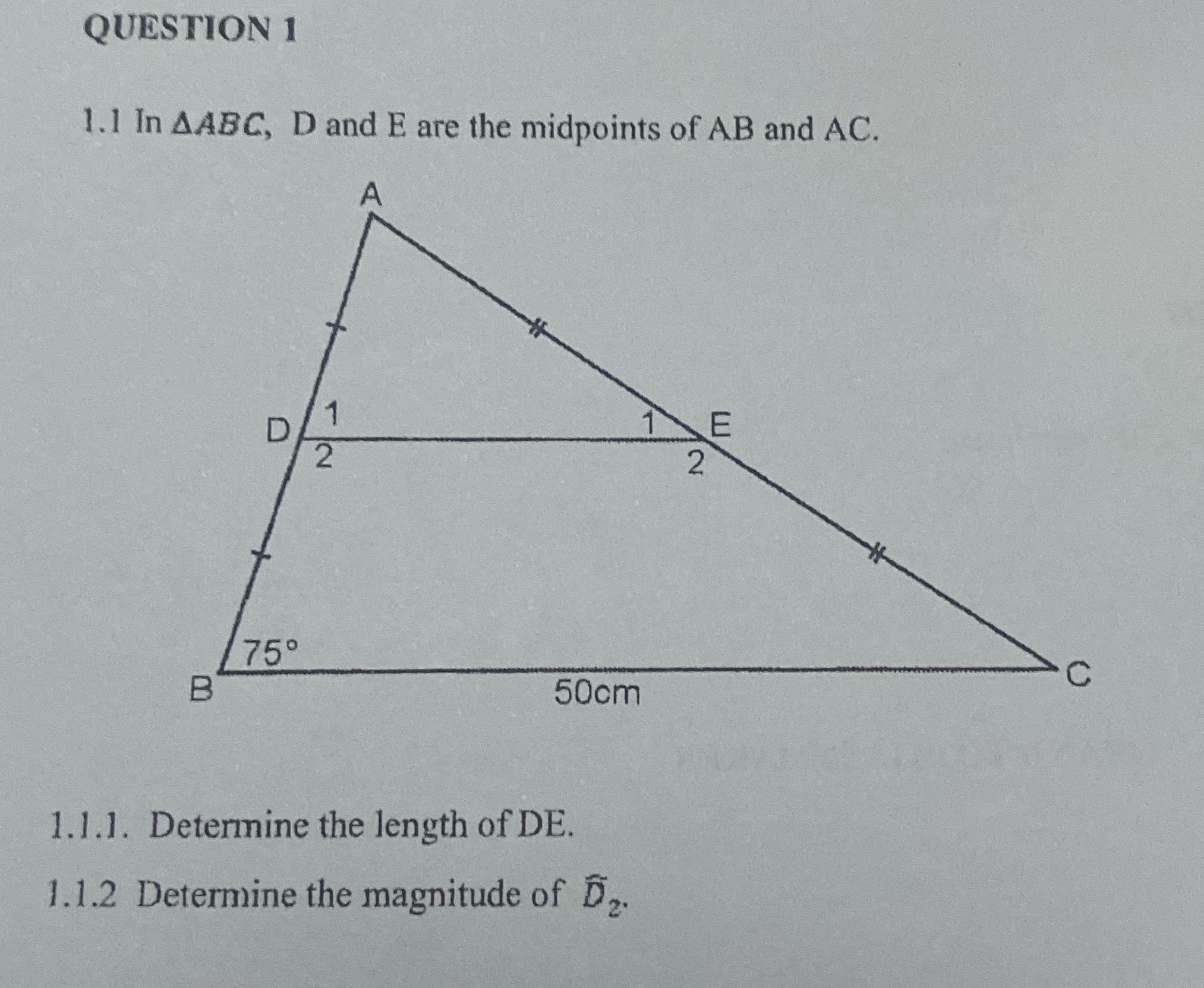 QUESTION 1 1. 1 In AABC, D and E are the